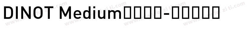 DINOT Medium字体下载字体转换